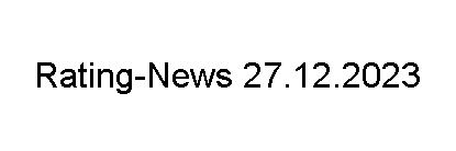 Rating-News 27.12.2023